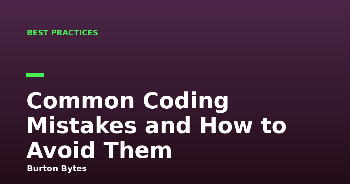 Common Coding Mistakes and How to Avoid Them